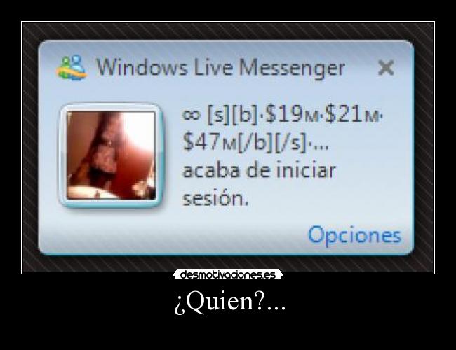 ¿Quien?... -