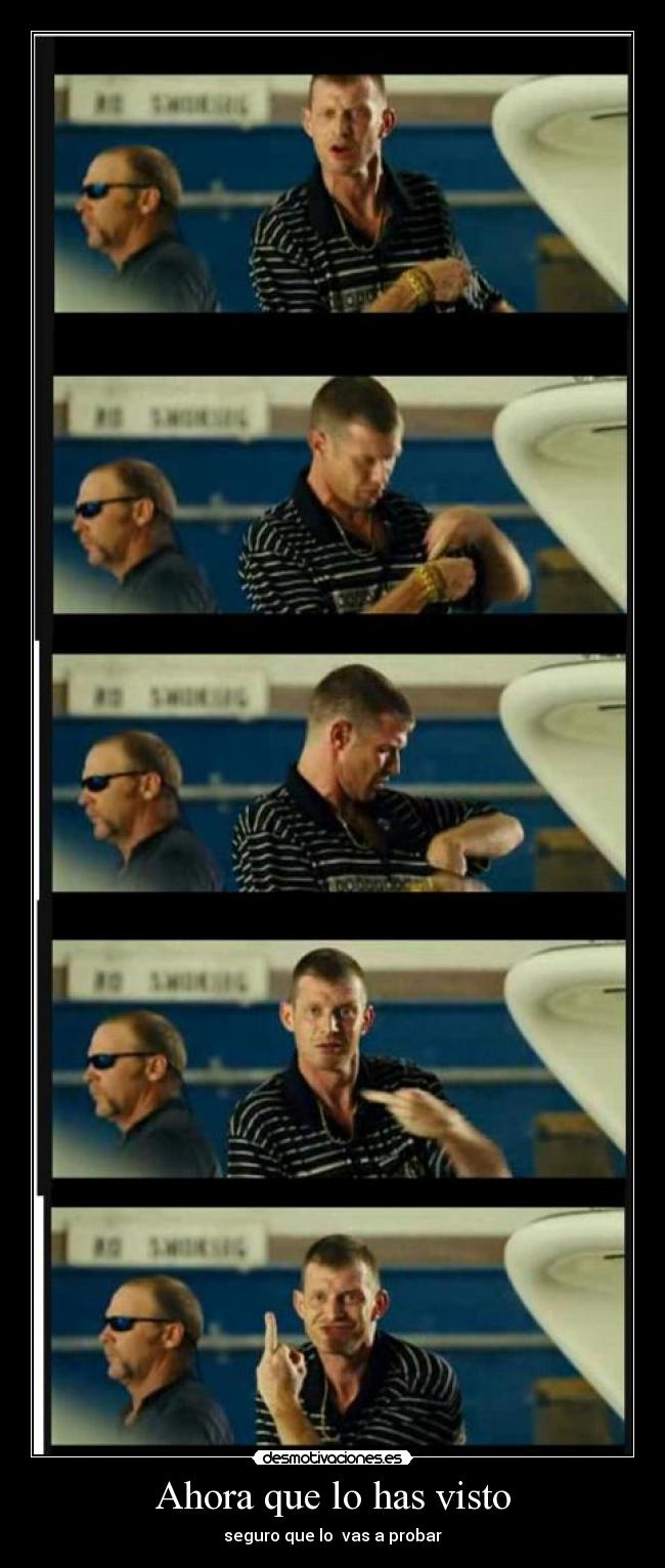 Ahora que lo has visto -