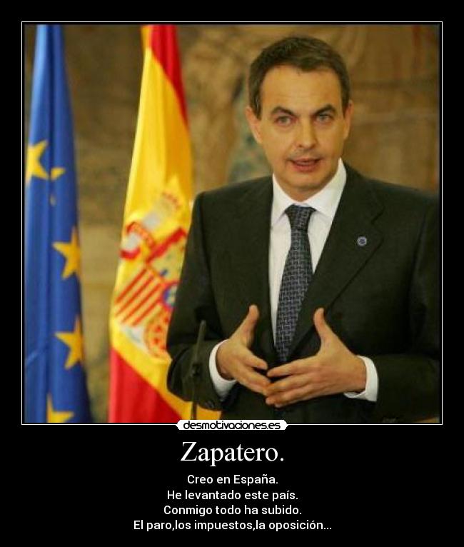 Zapatero. -