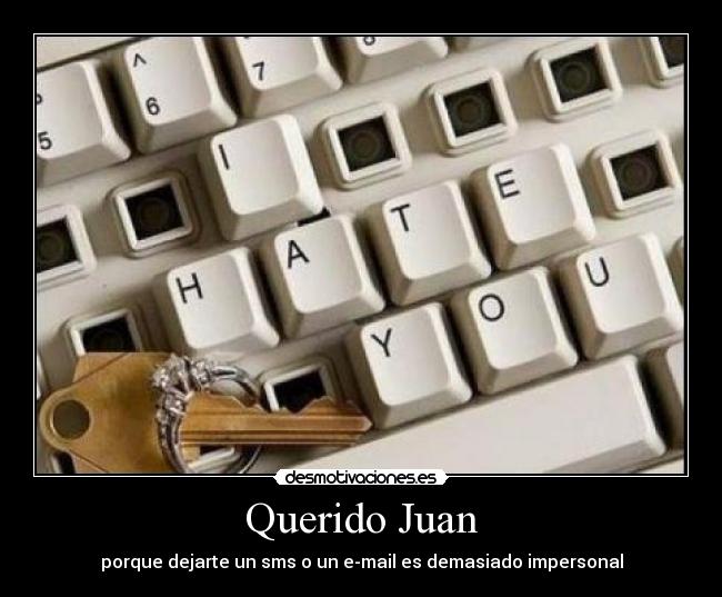 carteles querido juan teclado jaja lol 123 email sms desmotivaciones