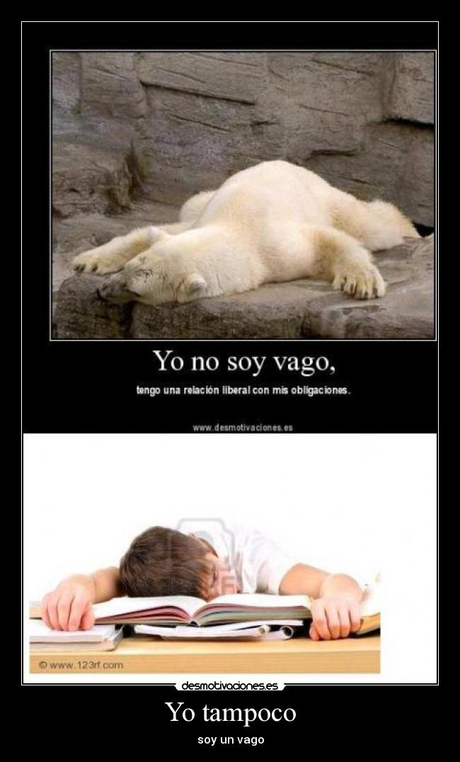 Yo tampoco - soy un vago