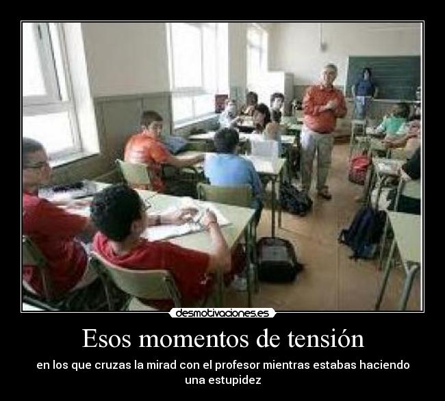 Esos momentos de tensión - 
