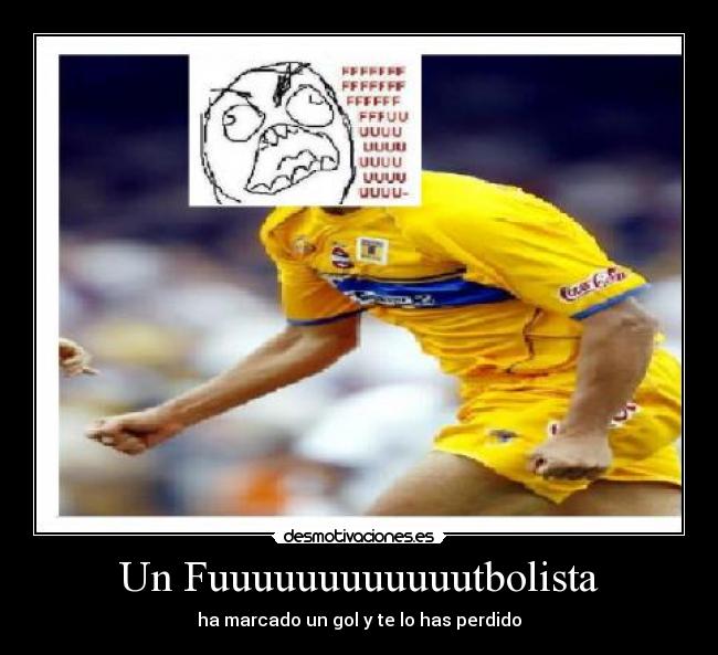 Un Fuuuuuuuuuuuutbolista -