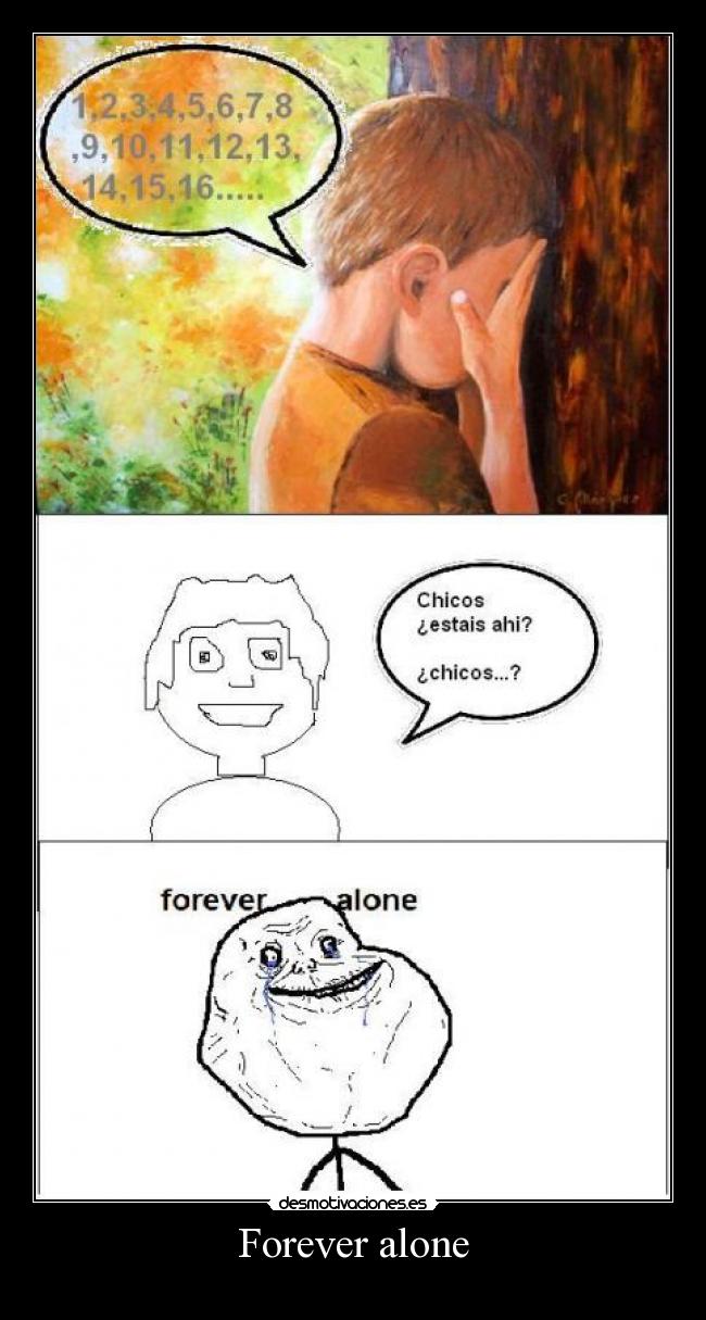 Forever alone - 