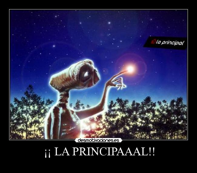 ¡¡ LA PRINCIPAAAL!! -