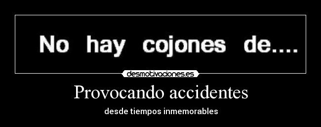 Provocando accidentes - 