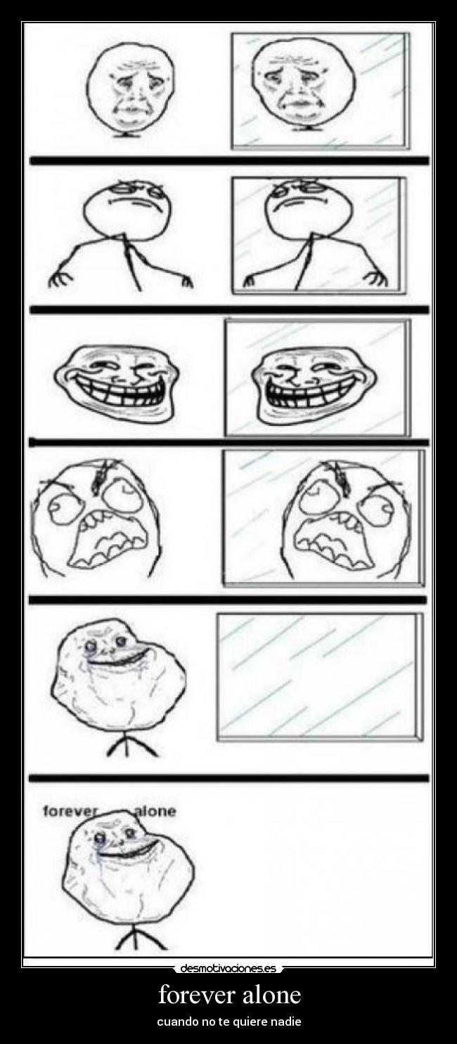 forever alone -