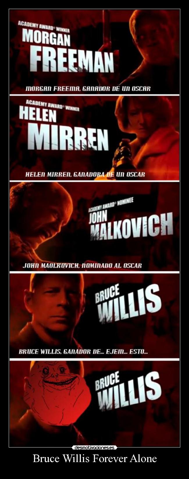 Bruce Willis Forever Alone -