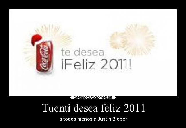 Tuenti desea feliz 2011 - a todos menos a Justin Bieber