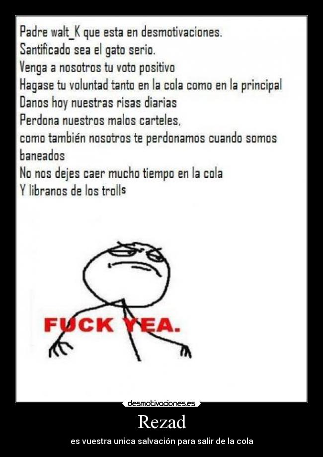 Rezad - es vuestra unica salvación para salir de la cola