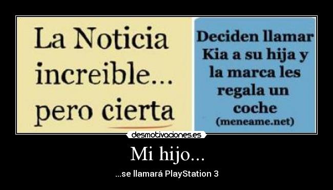 Mi hijo... - ...se llamará PlayStation 3