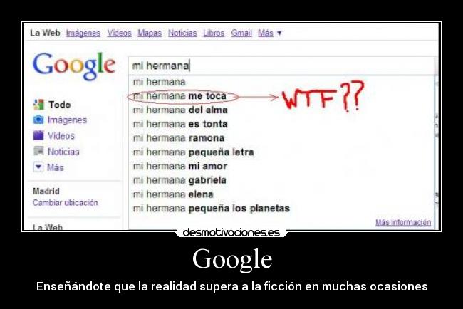 Google - Enseñándote que la realidad supera a la ficción en muchas ocasiones