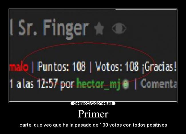 Primer - cartel que veo que halla pasado de 100 votos con todos positivos