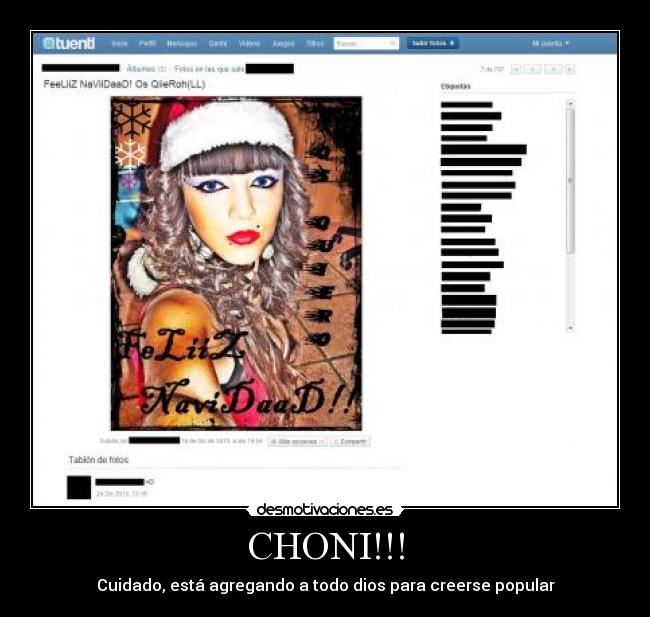CHONI!!! - Cuidado, está agregando a todo dios para creerse popular