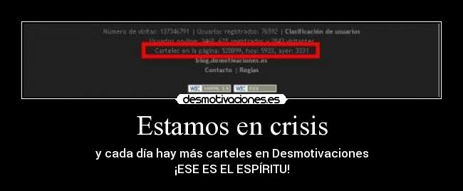 Estamos en crisis - y cada día hay más carteles en Desmotivaciones
¡ESE ES EL ESPÍRITU!