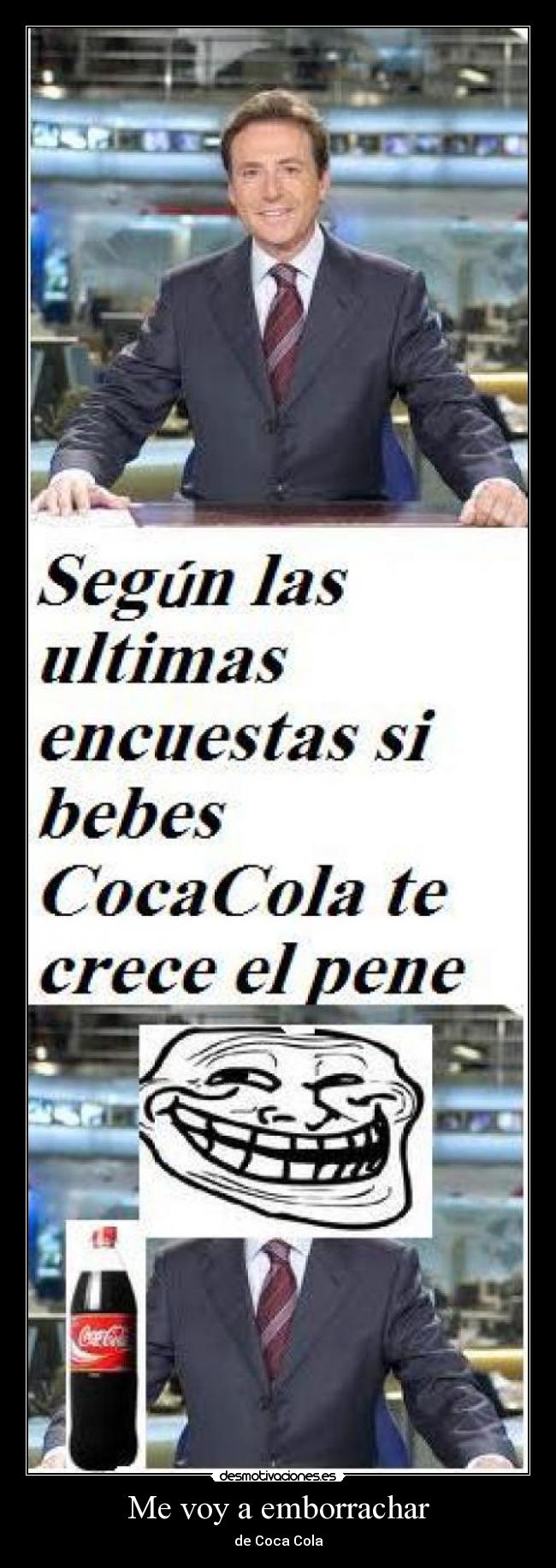 Me voy a emborrachar - de Coca Cola