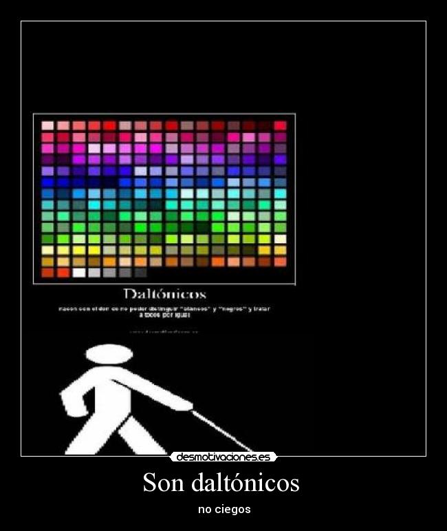 Son daltónicos -