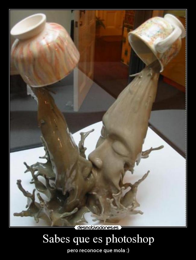 Sabes que es photoshop - pero reconoce que mola :)
