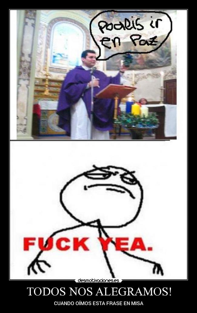 TODOS NOS ALEGRAMOS! - CUANDO OÍMOS ESTA FRASE EN MISA
