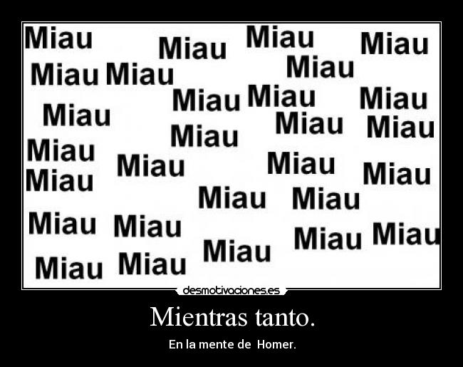 Mientras tanto. - En la mente de  Homer.