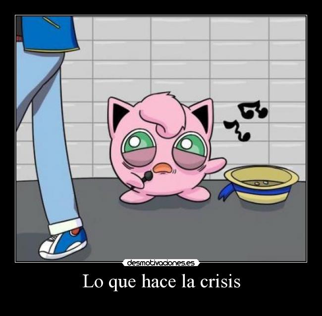 Lo que hace la crisis -