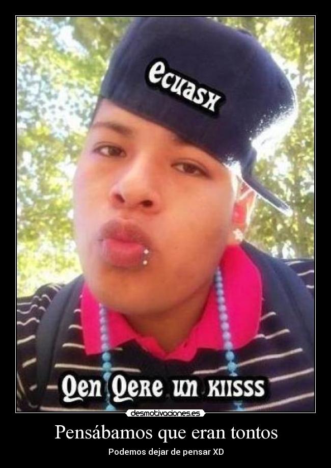 Pensábamos que eran tontos -