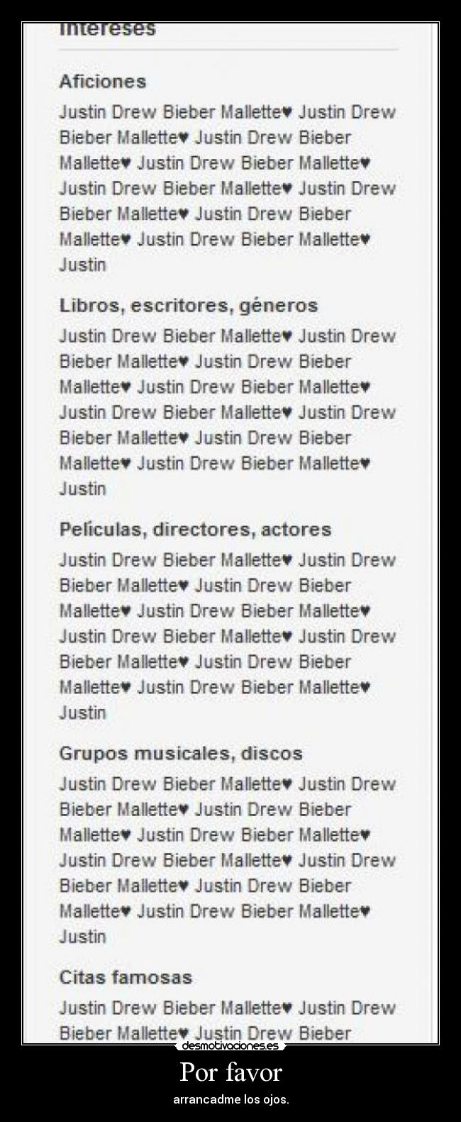 Por favor - arrancadme los ojos.