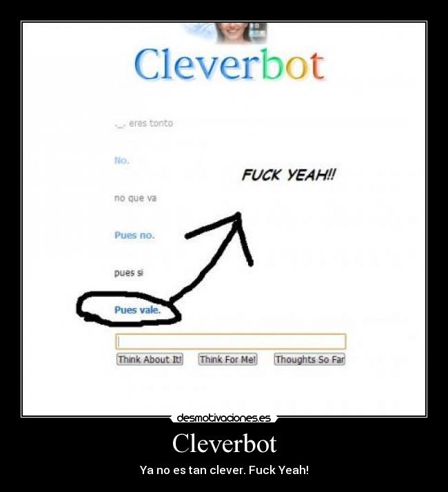 Cleverbot - Ya no es tan clever. Fuck Yeah!