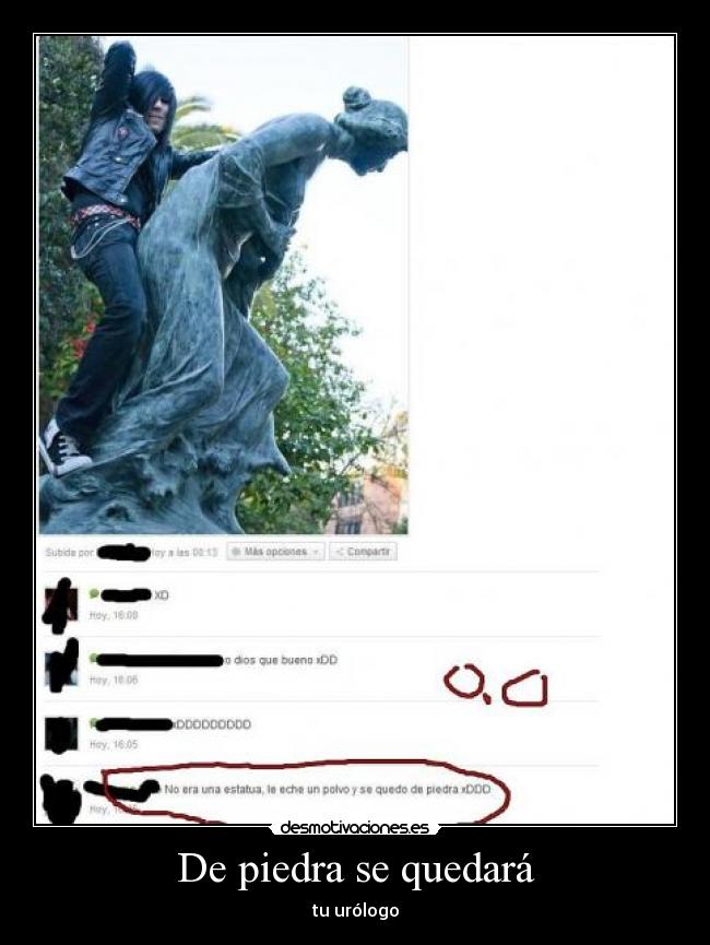 De piedra se quedará -