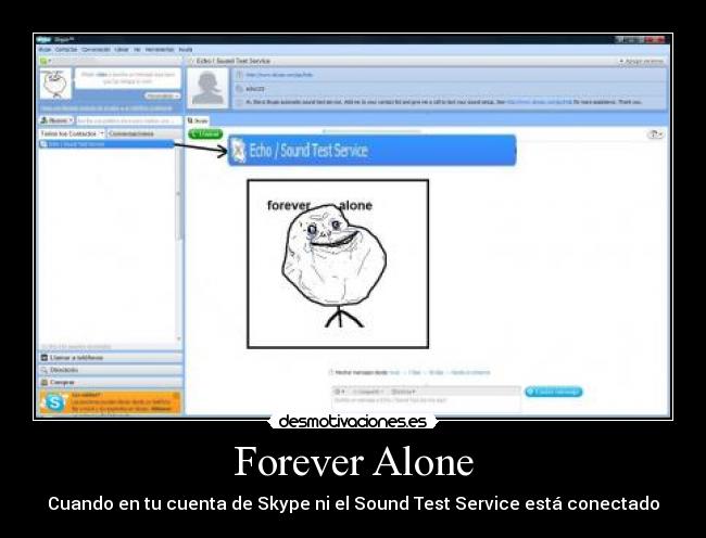 Forever Alone - Cuando en tu cuenta de Skype ni el Sound Test Service está conectado