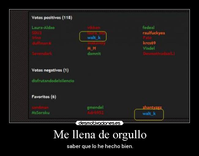 Me llena de orgullo - saber que lo he hecho bien.