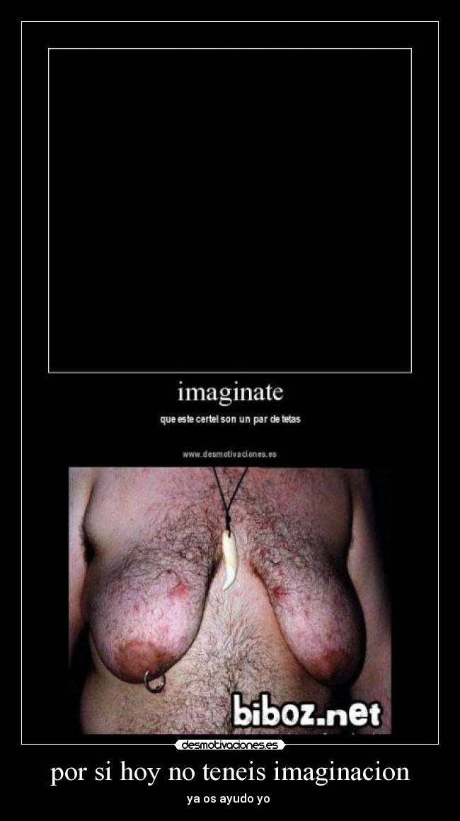 por si hoy no teneis imaginacion -