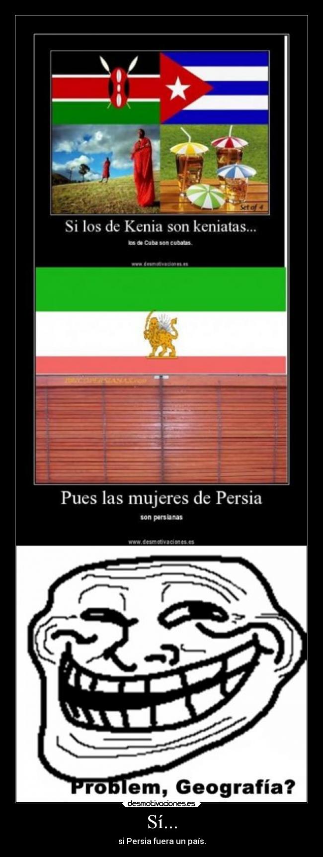 Sí... - si Persia fuera un país.