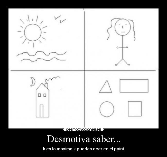 Desmotiva saber... -