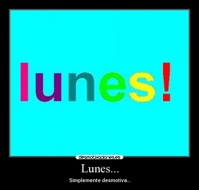 Lunes... -