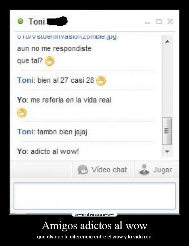 Amigos adictos al wow -