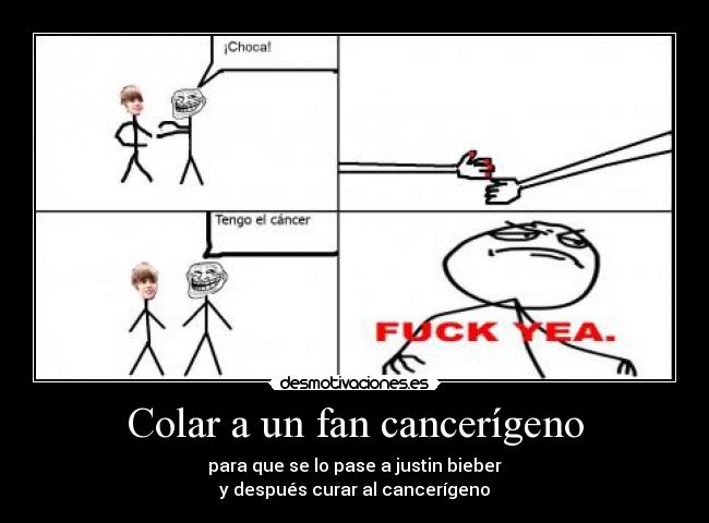 Colar a un fan cancerígeno -