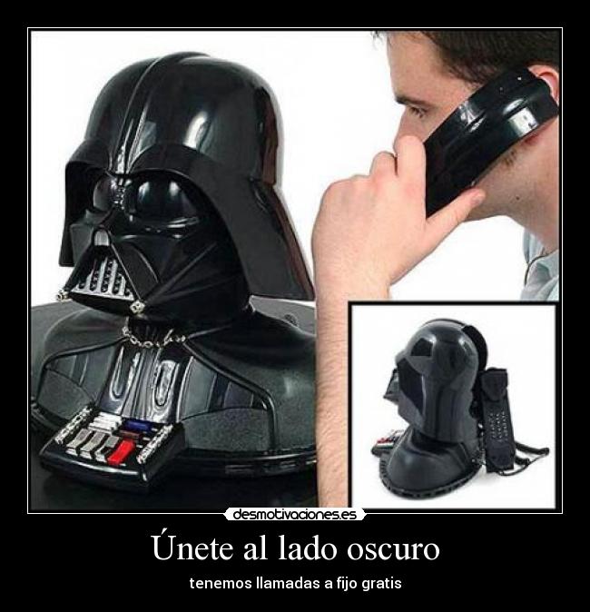 Únete al lado oscuro -