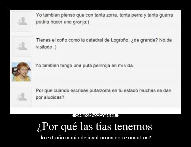 ¿Por qué las tías tenemos - la extraña mania de insultarnos entre nosotras?