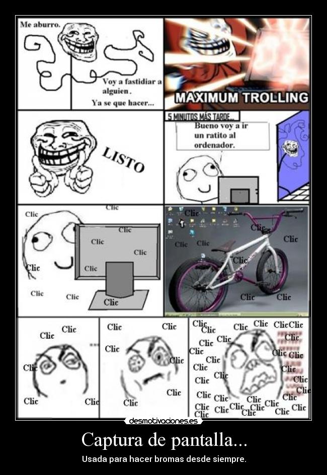 Captura de pantalla... - Usada para hacer bromas desde siempre.