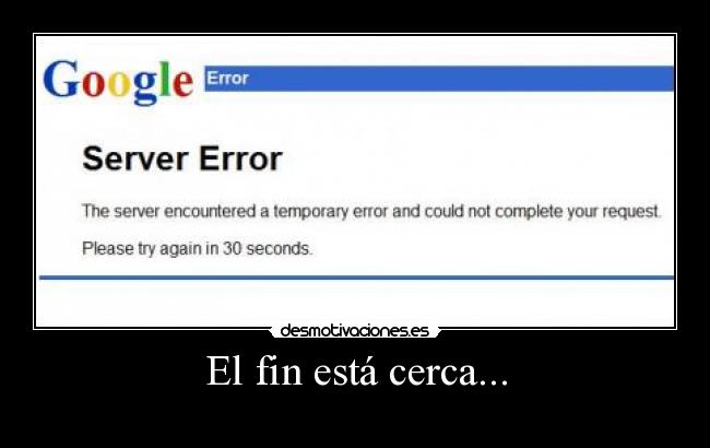 El fin está cerca... -