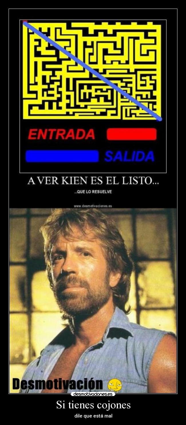 Si tienes cojones -