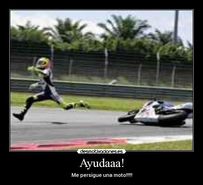 Ayudaaa! - Me persigue una moto!!!!!