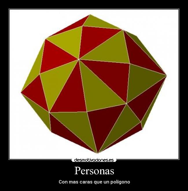 Personas - Con mas caras que un polígono