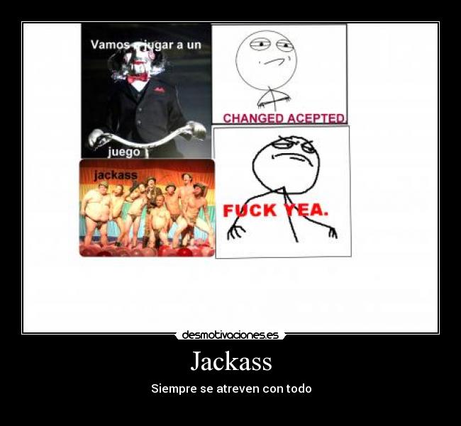 Jackass - Siempre se atreven con todo
