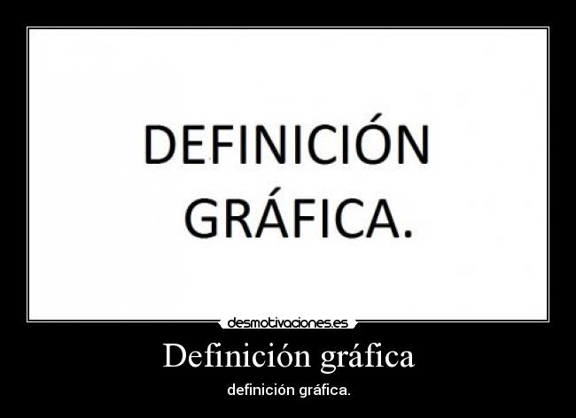 Definición gráfica -