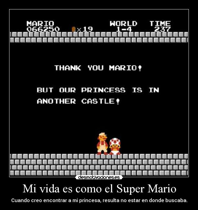 carteles vida mario desamor vida princesa castillo bowser desmotivaciones