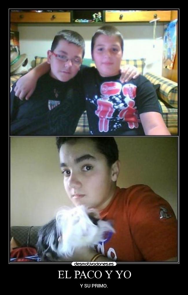 EL PACO Y YO -