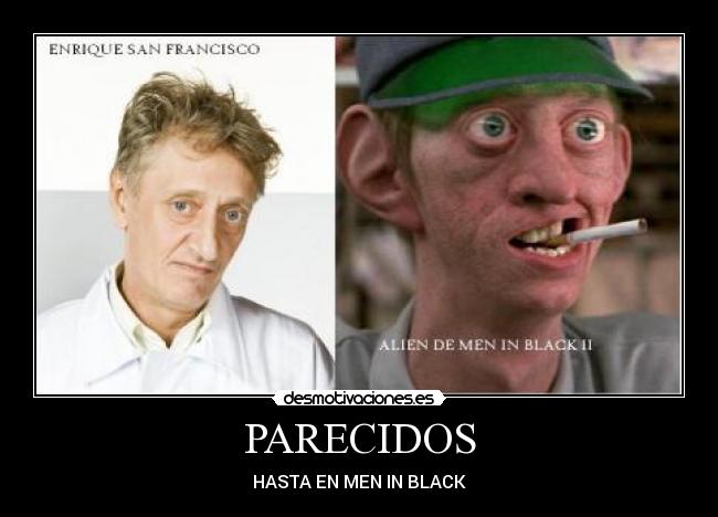 PARECIDOS - HASTA EN MEN IN BLACK