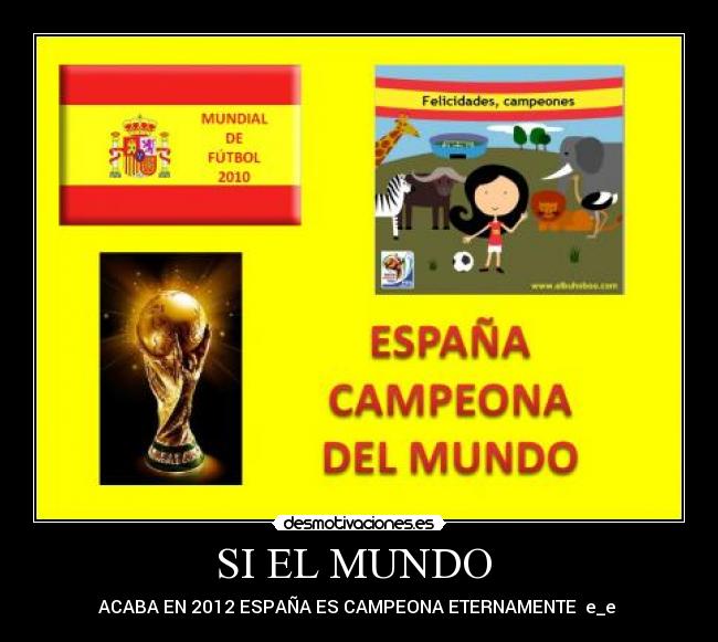 SI EL MUNDO -